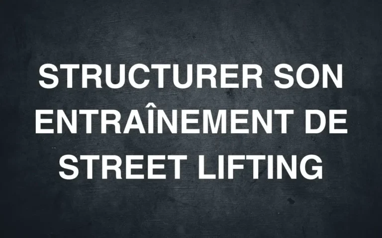 Structurer un entrainement de street lifting