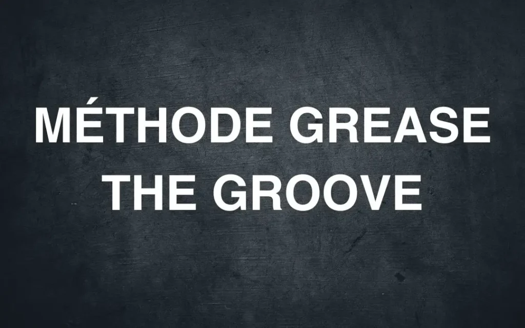 discovering the Grease the Groove method
