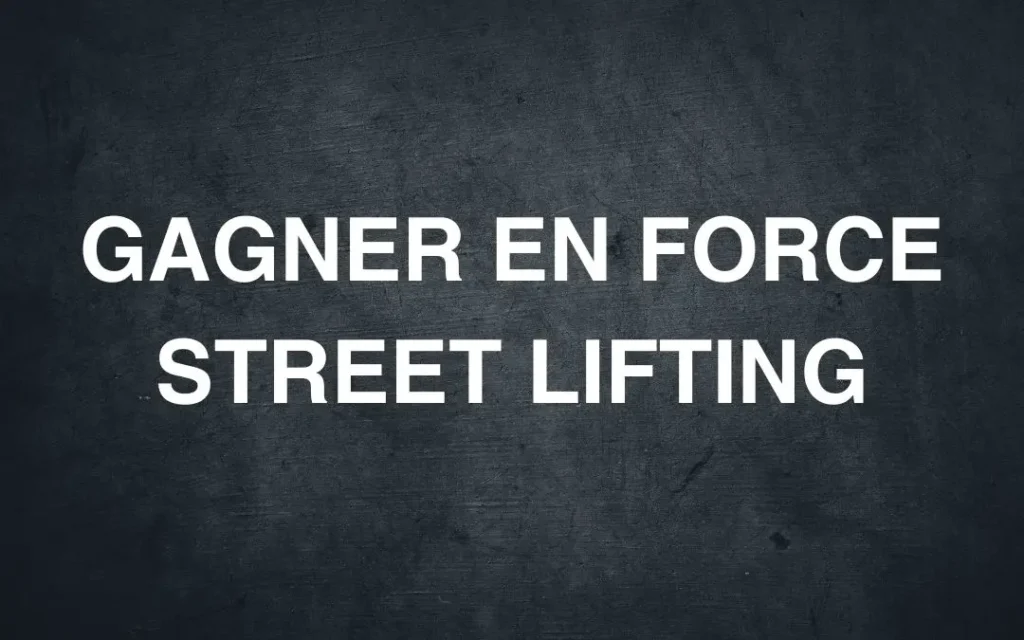 how to build strength in streetlifting